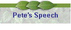 Pete's Speech